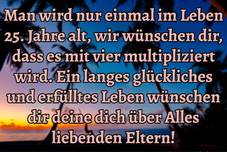 Glückwünsche zum 25. Geburtstag Geburtstagswünsche und Sprüche